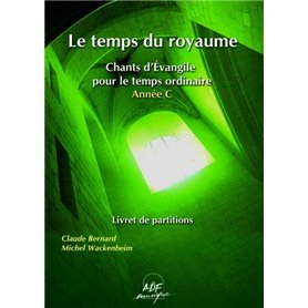 Le temps du royaume, année C