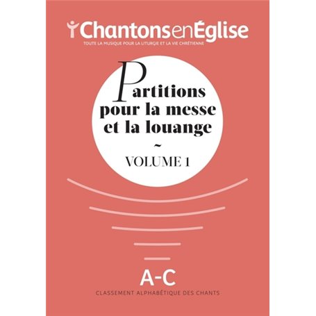 Chantons en Église : Partitions pour la messe et la louange Vol. 1