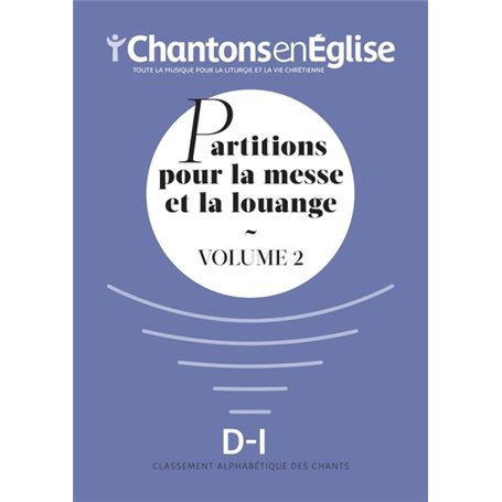 Chantons en Église : Partitions pour la messe et la louange Vol. 2