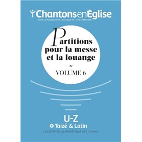 Chantons en Église : Partitions pour la messe et la louange Vol. 6