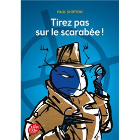 Tirez pas sur le scarabée