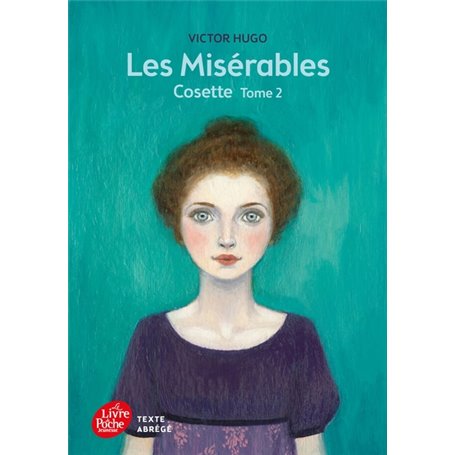 Les misérables - Tome 2 - Cosette - Texte Abrégé