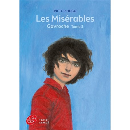 Les misérables - Tome 3 - Gavroche - Texte Abrégé