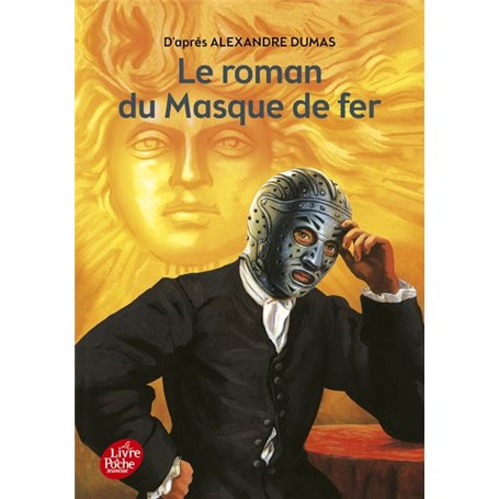 Le roman du masque de fer - Texte abrégé