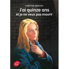 J'ai quinze ans et je ne veux pas mourir