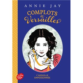 Complots à Versailles - Tome 3