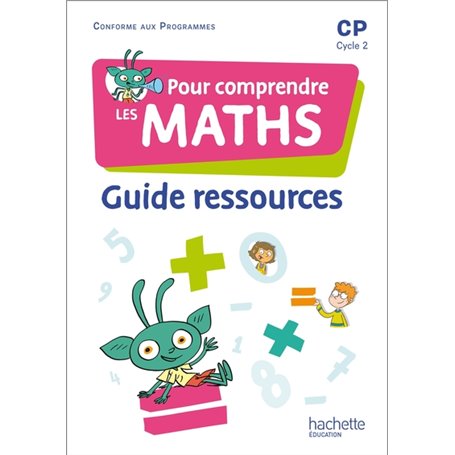 Pour comprendre les maths CP - Guide ressources - Ed. 2022