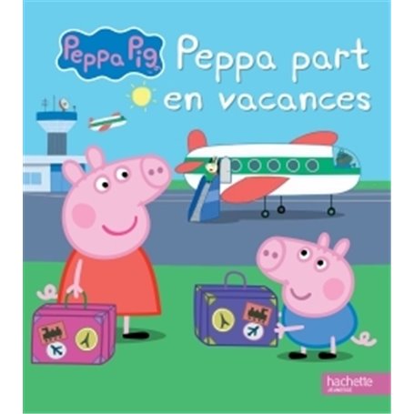 Peppa / Peppa part en vacances