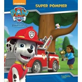 Paw Patrol - La Pat' Patrouille / Super pompier