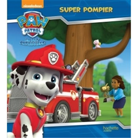 Paw Patrol - La Pat' Patrouille / Super pompier