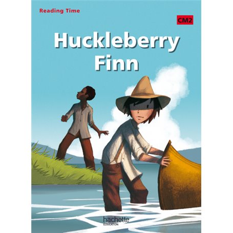 Reading Time Huckleberry Finn CM2 - Livre élève