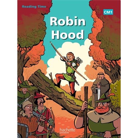 Reading Time Robin Hood CM1 - Livre élève - Edition 2012