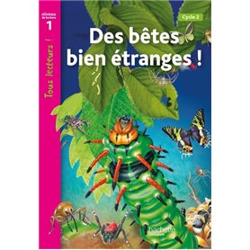 Des bêtes bien étranges Niveau 1 - Tous lecteurs ! - Livre élève - Ed. 2012