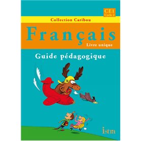 Caribou Français CE1 - Guide pédagogique - Edition 2012