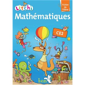 Litchi Mathématiques CE2 - Fichier élève - Edition 2013