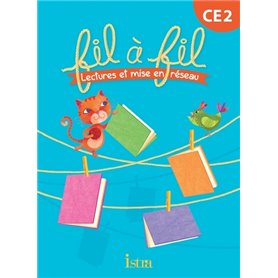 Lecture CE2 - Collection Fil à Fil - Livre élève - Ed. 2013