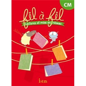 Lecture CM - Collection Fil à Fil - Livre élève - Ed. 2014