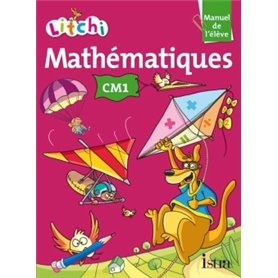 Litchi Mathématiques CM1 - Manuel élève - Ed. 2014