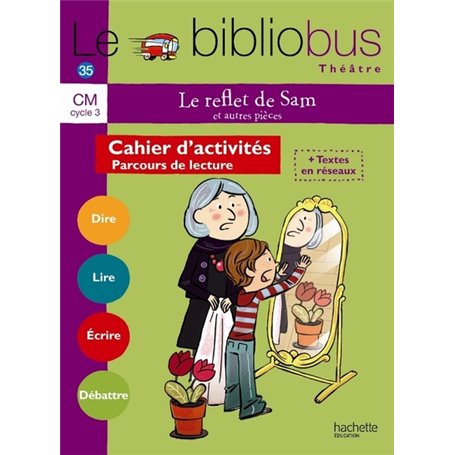 Le Bibliobus N° 35 CM - Le Reflet de Sam - Cahier élève - Ed. 2012