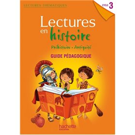 Lectures thématiques - Histoire Cycle 3 - Guide pédagogique - Edition 2012