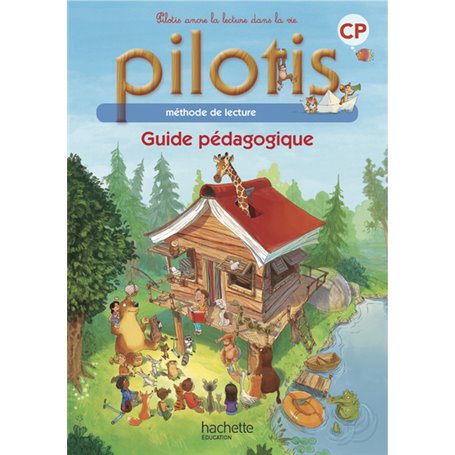 Lecture CP - Collection Pilotis - Guide pédagogique - Edition 2013