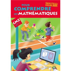 Pour comprendre les mathématiques CM2 - Livre élève - Ed. 2013