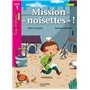 Mission «noisettes» Niveau 1 - Tous lecteurs ! Romans - Livre élève - Ed. 2014