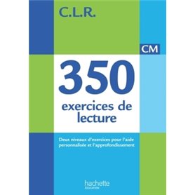 CLR 350 exercices de lecture CM - Corrigés - Ed. 2014