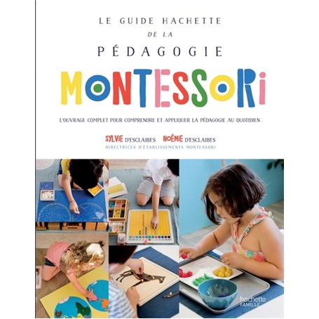 Le Guide Hachette de la pédagogie Montessori