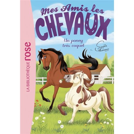 Mes amis les chevaux 26 - Un poney très coquet