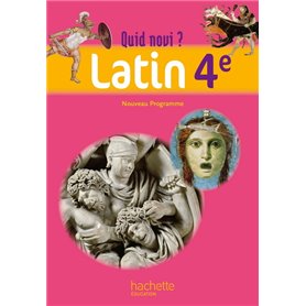 Quid novi? - Latin 4e - Livre élève - Edition 2011