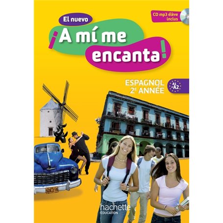 El nuevo A mi me encanta 2e année - Espagnol - Livre de l'élève - édition 2013