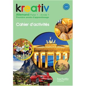 Kreativ Année 1 Palier 1 - Allemand - Cahier d'activités - Edition 2013