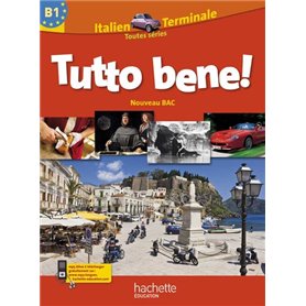 Tutto Bene ! Tle - Italien - Livre élève Grand format - Edition 2012