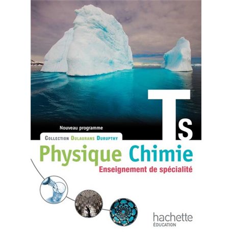 Physique-Chimie T S spécialité - Livre élève Grand format - Edition 2012