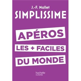 SIMPLISSIME Apéros les plus faciles du monde