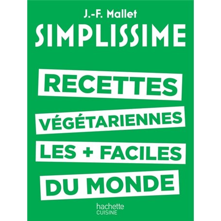 SIMPLISSIME - Les recettes végétariennes les plus faciles du monde