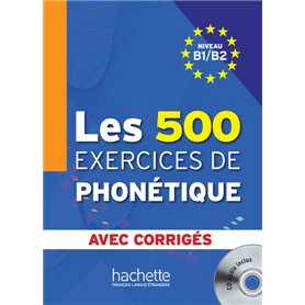 Les 500 Exercices de Phonétique B1/B2 - Livre + corrigés intégrés + CD audio MP3