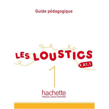 Les Loustics 1 - Guide pédagogique(A1.1)