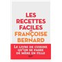 Les recettes faciles de Françoise Bernard