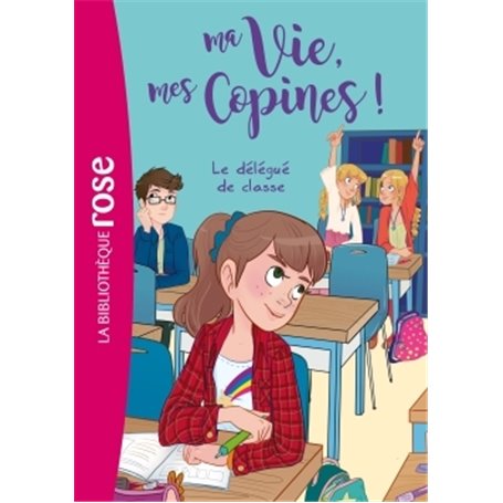 Ma vie, mes copines 02 - Le délégué de classe