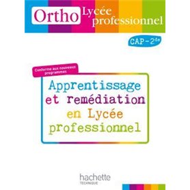 Ortho Lycée professionnel, CAP 2de Bac Pro - Livre élève - Ed.2010