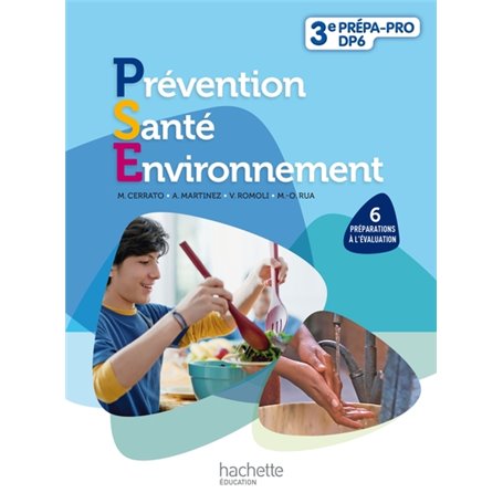 Prévention Santé Environnement 3e Découverte professionnelle - Livre élève - Ed.2011