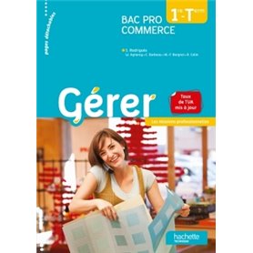 Gérer 1re Terminale Bac Pro Commerce - Les missions professionnelles - Livre élève - Ed. 2014