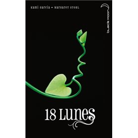 Saga Sublimes Créatures - Tome 3 - 18 Lunes