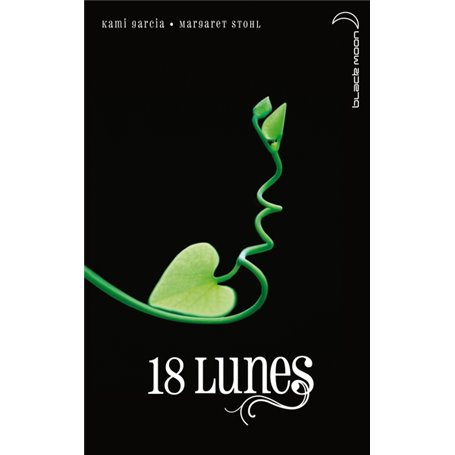 Saga Sublimes Créatures - Tome 3 - 18 Lunes