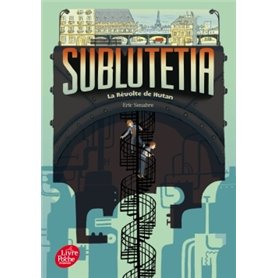 Sublutetia - Tome 1 - La révolte de Hutan