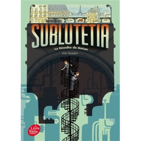 Sublutetia - Tome 1 - La révolte de Hutan