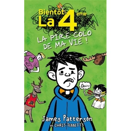 Bientôt la 4ème - La pire colo de ma vie