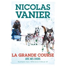 Avec mes chiens - Tome 2 - La Grande Course